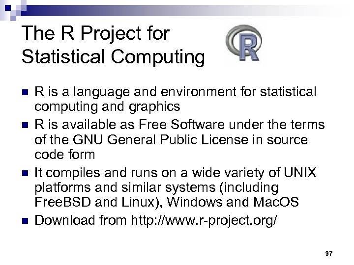 The R Project for Statistical Computing n n R is a language and environment