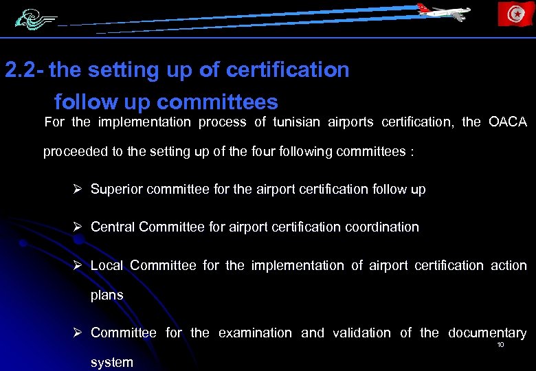 2. 2 - the setting up of certification follow up committees For the implementation