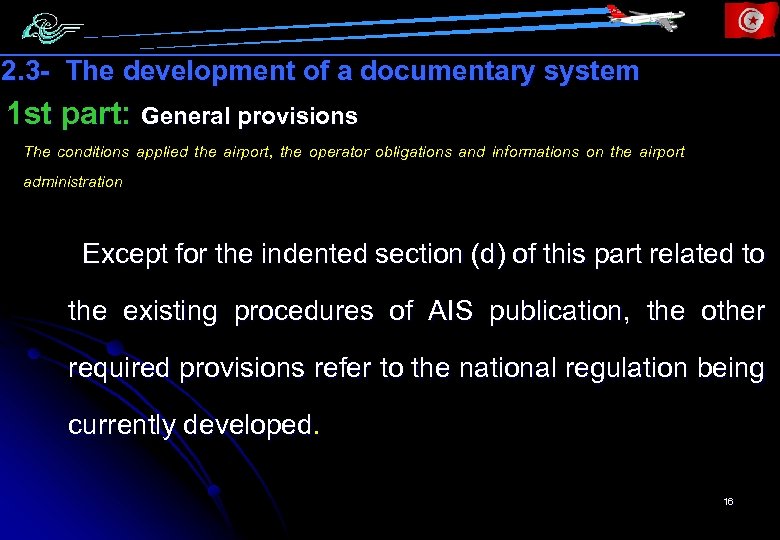 2. 3 - The development of a documentary system 1 st part: General provisions