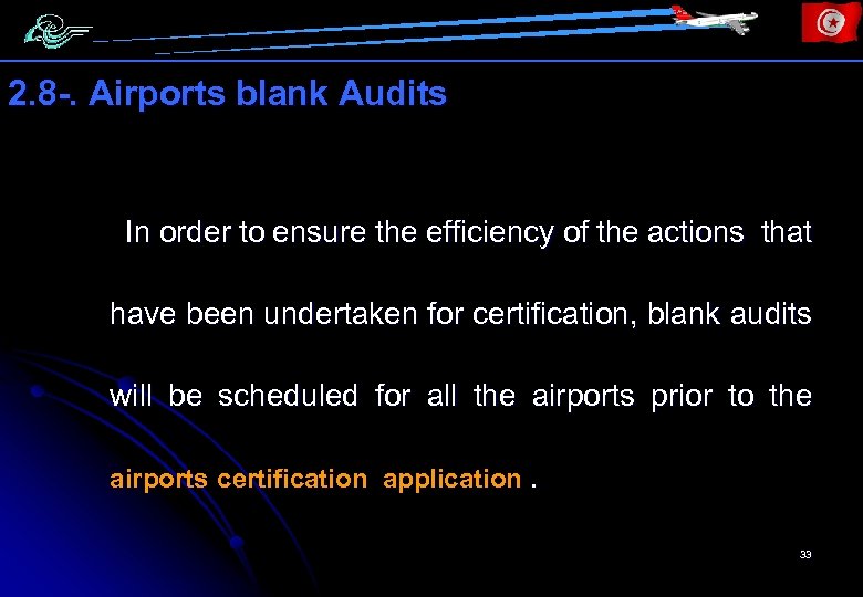 2. 8 -. Airports blank Audits In order to ensure the efficiency of the