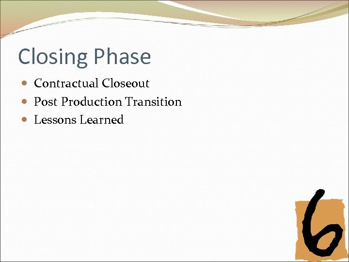 Closing Phase Contractual Closeout Post Production Transition Lessons Learned 