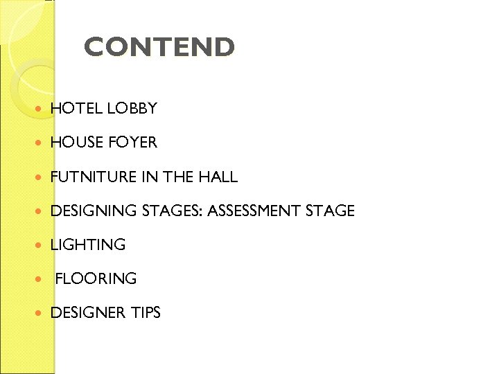 CONTEND HOTEL LOBBY HOUSE FOYER FUTNITURE IN THE HALL DESIGNING STAGES: ASSESSMENT STAGE LIGHTING