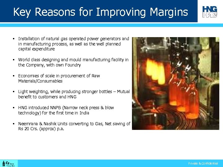 Key Reasons for Improving Margins § Installation of natural gas operated power generators and