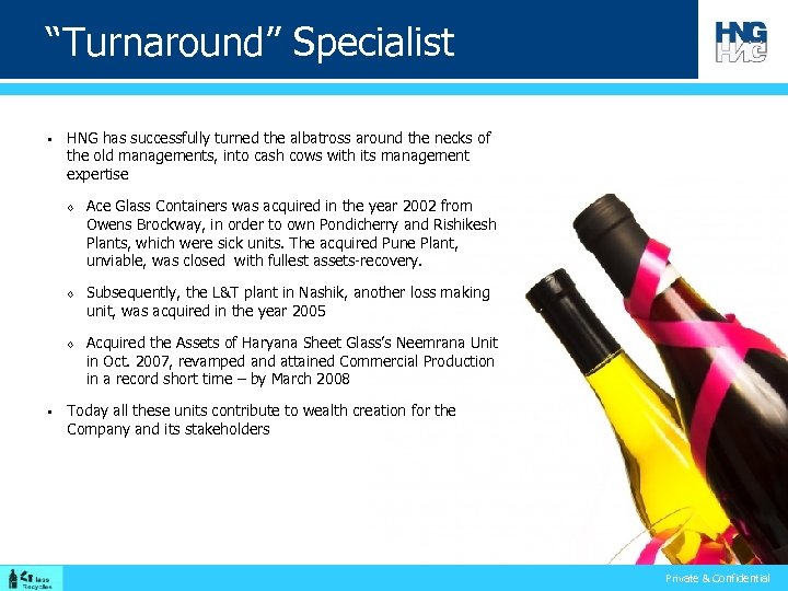 “Turnaround” Specialist § HNG has successfully turned the albatross around the necks of the