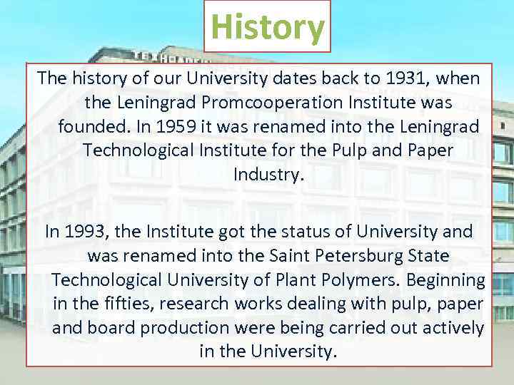 History The history of our University dates back to 1931, when the Leningrad Promcooperation