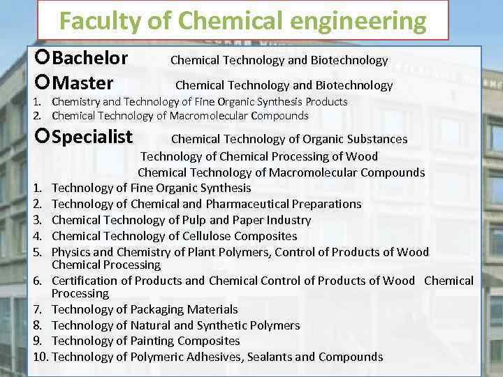 Faculty of Chemical engineering Bachelor Master Chemical Technology and Biotechnology 1. Chemistry and Technology