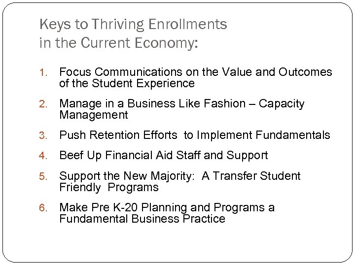 Keys to Thriving Enrollments in the Current Economy: 1. Focus Communications on the Value