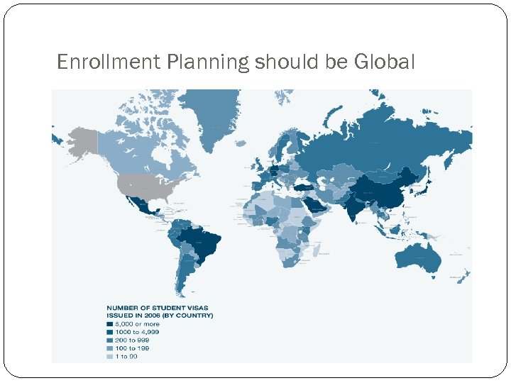 Enrollment Planning should be Global 