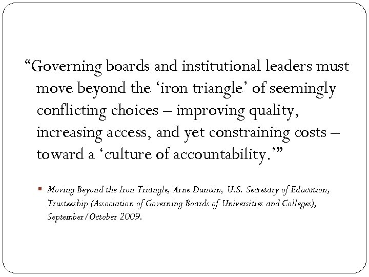 “Governing boards and institutional leaders must move beyond the ‘iron triangle’ of seemingly conflicting