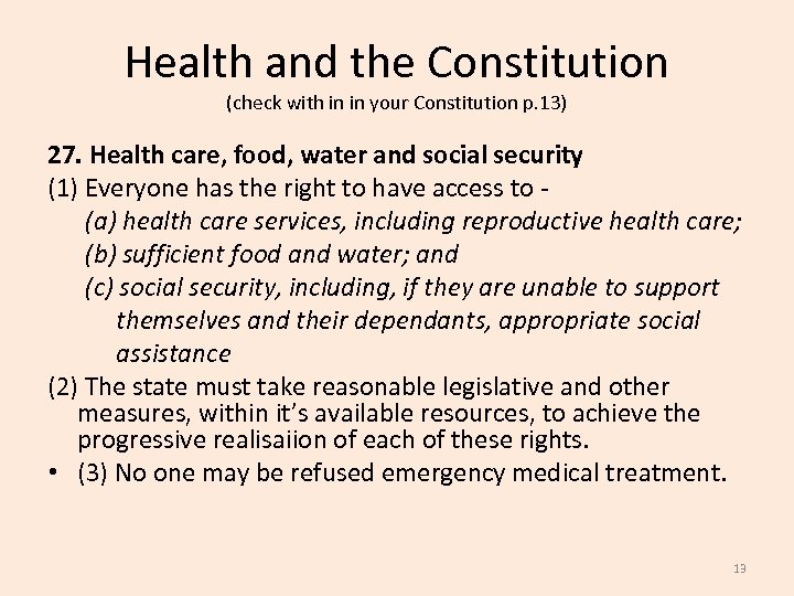 Health and the Constitution (check with in in your Constitution p. 13) 27. Health