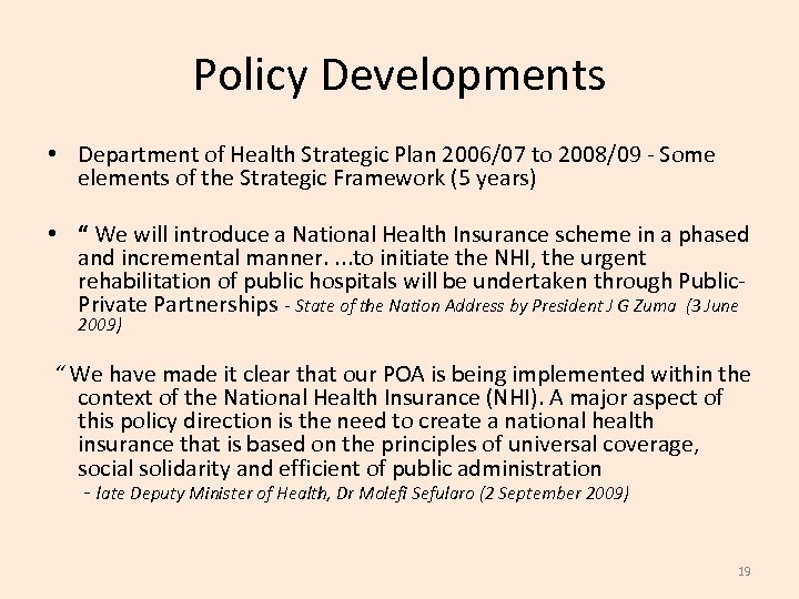 Policy Developments • Department of Health Strategic Plan 2006/07 to 2008/09 - Some elements