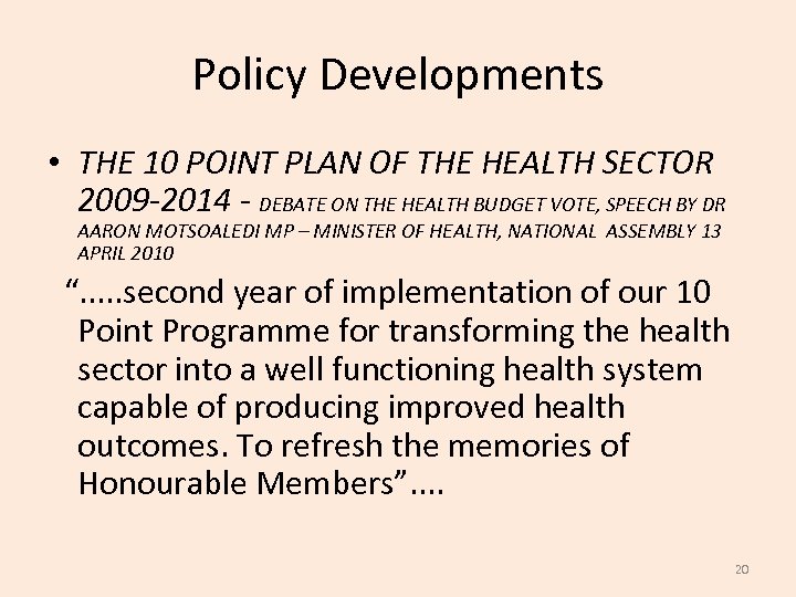 Policy Developments • THE 10 POINT PLAN OF THE HEALTH SECTOR 2009 -2014 -