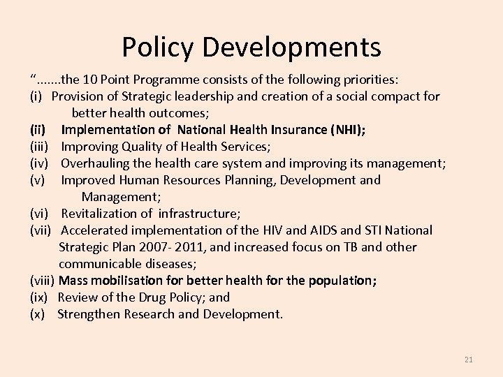 Policy Developments “. . . . the 10 Point Programme consists of the following