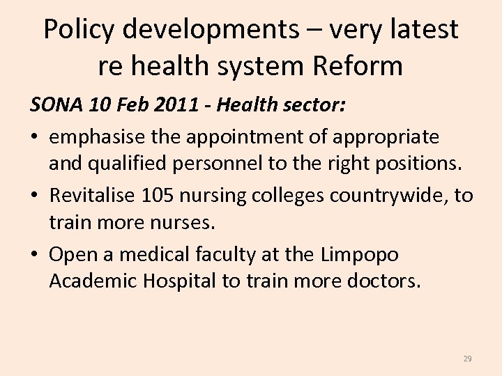 Policy developments – very latest re health system Reform SONA 10 Feb 2011 -