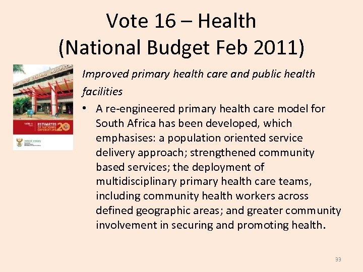 Vote 16 – Health (National Budget Feb 2011) Improved primary health care and public