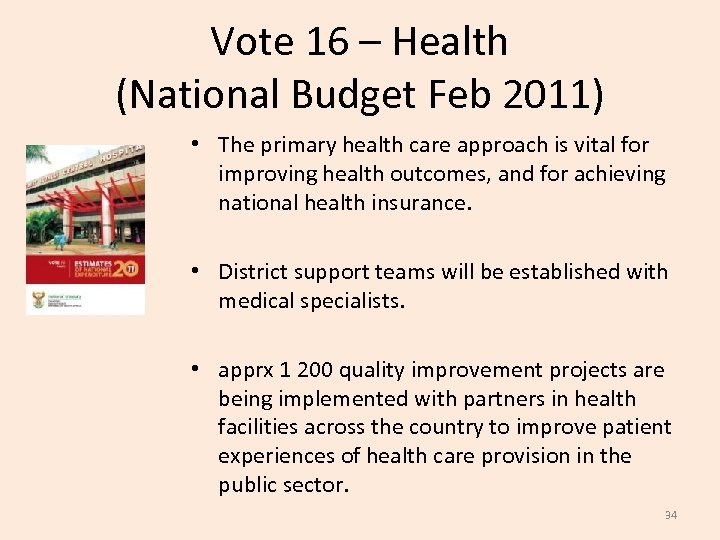 Vote 16 – Health (National Budget Feb 2011) • The primary health care approach