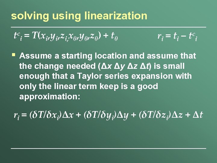 solving using linearization tci = T(xi, yi, zi, x 0, y 0, z 0)