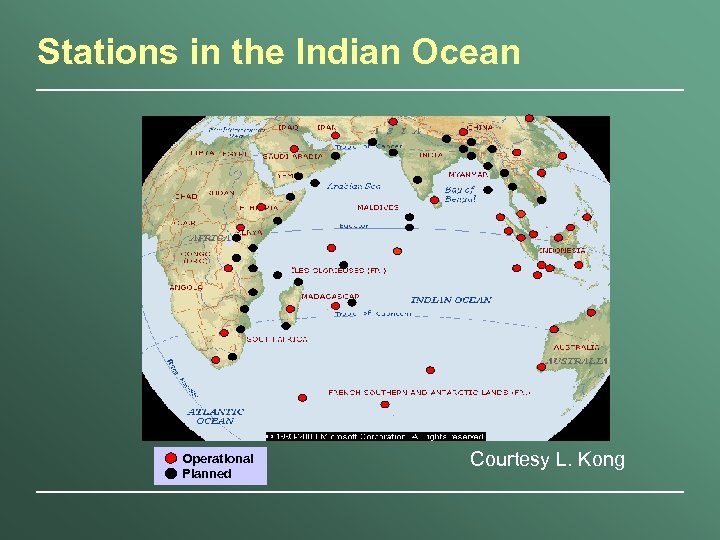 Stations in the Indian Ocean Operational Planned Courtesy L. Kong 