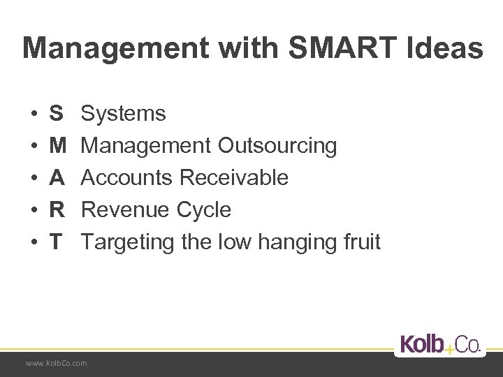 Management with SMART Ideas • • • S M A R T Systems Management