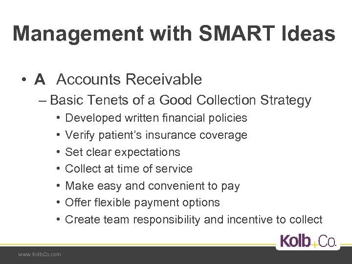 Management with SMART Ideas • A Accounts Receivable – Basic Tenets of a Good