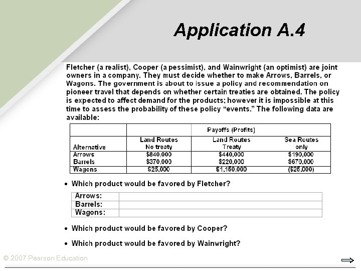 Application A. 4 © 2007 Pearson Education 