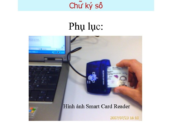 Chư ky sô Phụ lục: Hình ảnh Smart Card Reader 