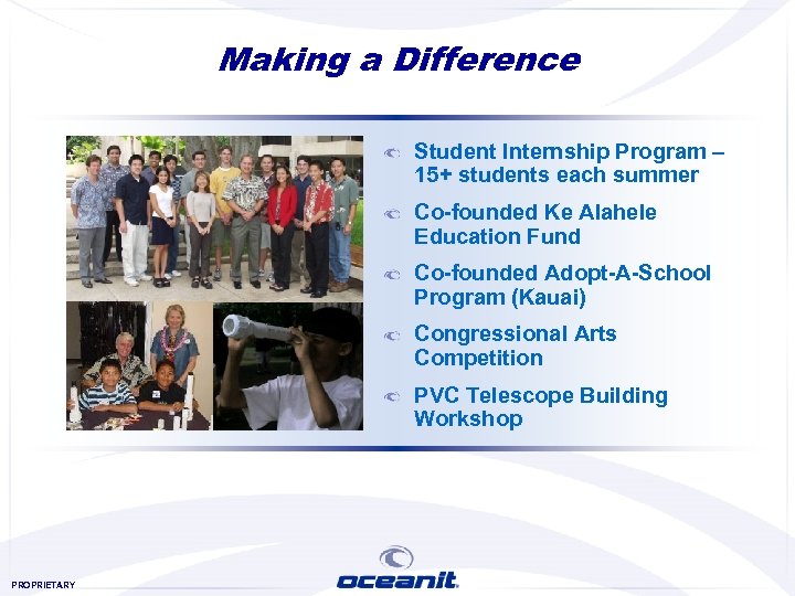 Making a Difference Student Internship Program – 15+ students each summer Co-founded Ke Alahele