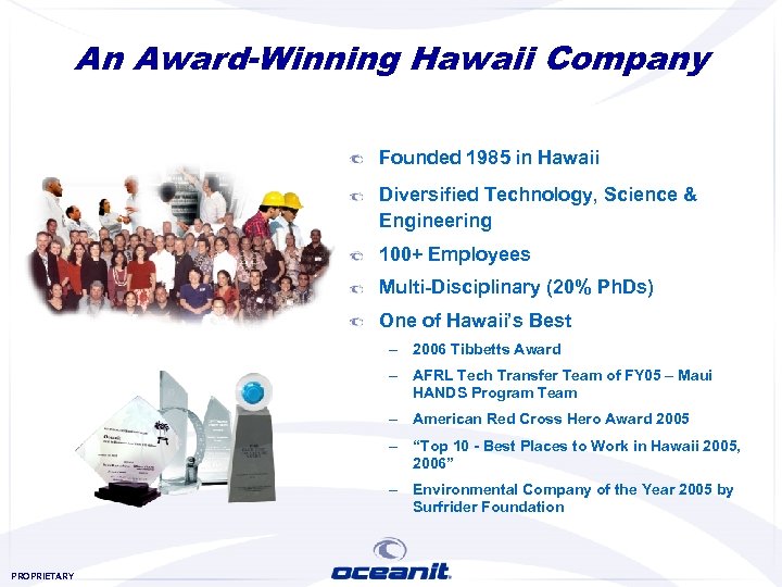 An Award-Winning Hawaii Company Founded 1985 in Hawaii Diversified Technology, Science & Engineering 100+