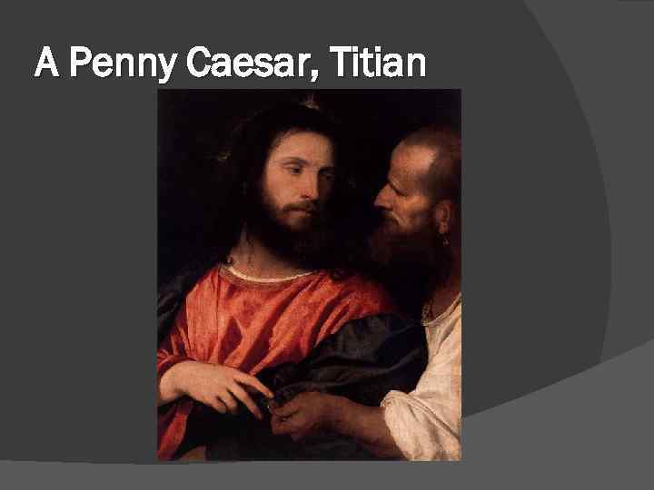 A Penny Caesar, Titian 