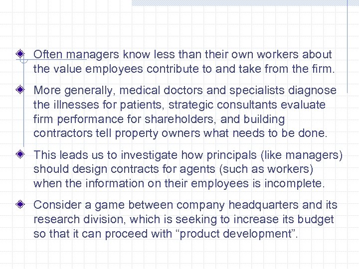 Often managers know less than their own workers about the value employees contribute to