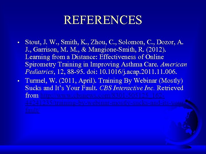 REFERENCES • • Stout, J. W. , Smith, K. , Zhou, C. , Solomon,