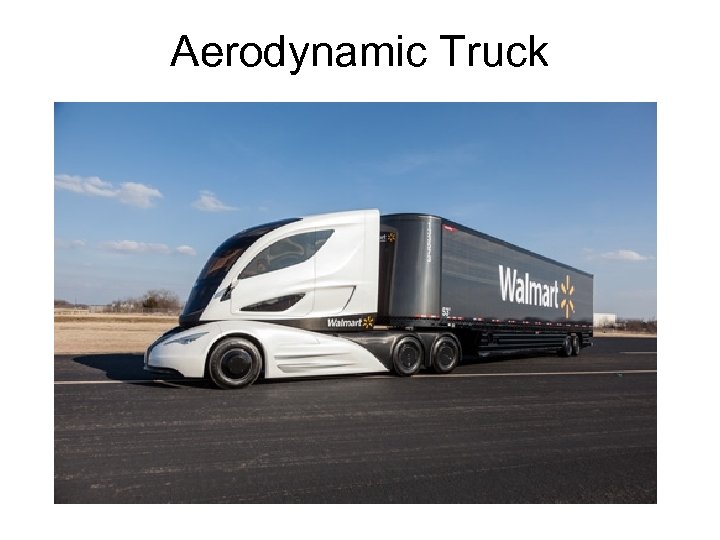 Aerodynamic Truck 
