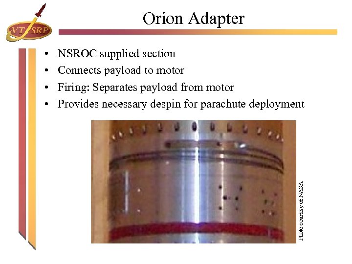 Orion Adapter NSROC supplied section Connects payload to motor Firing: Separates payload from motor