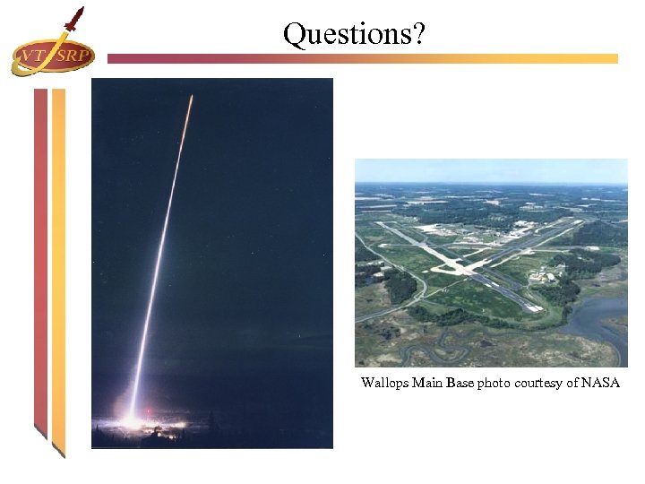 Questions? Wallops Main Base photo courtesy of NASA 