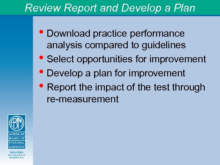 Review Report and Develop a Plan • Download practice performance • • • analysis