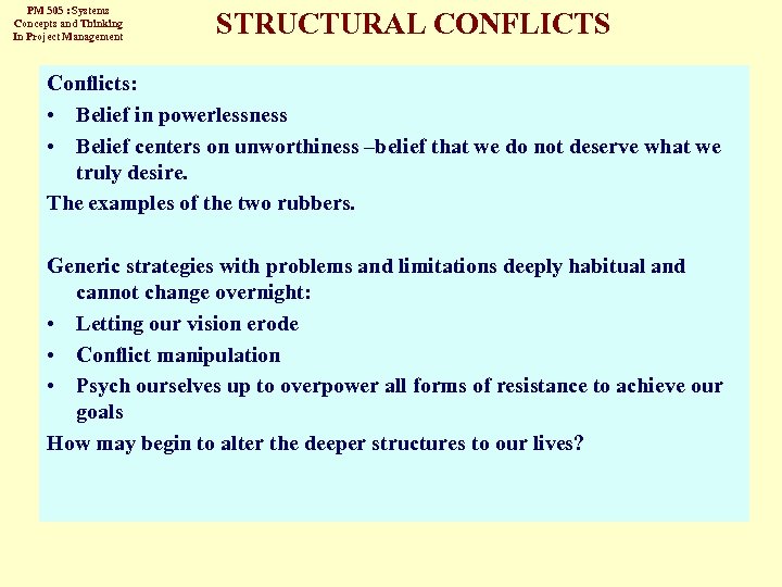 PM 505 : Systems Concepts and Thinking In Project Management STRUCTURAL CONFLICTS Conflicts: •