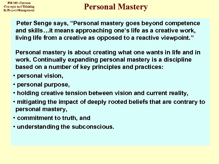 PM 505 : Systems Concepts and Thinking In Project Management Personal Mastery Peter Senge