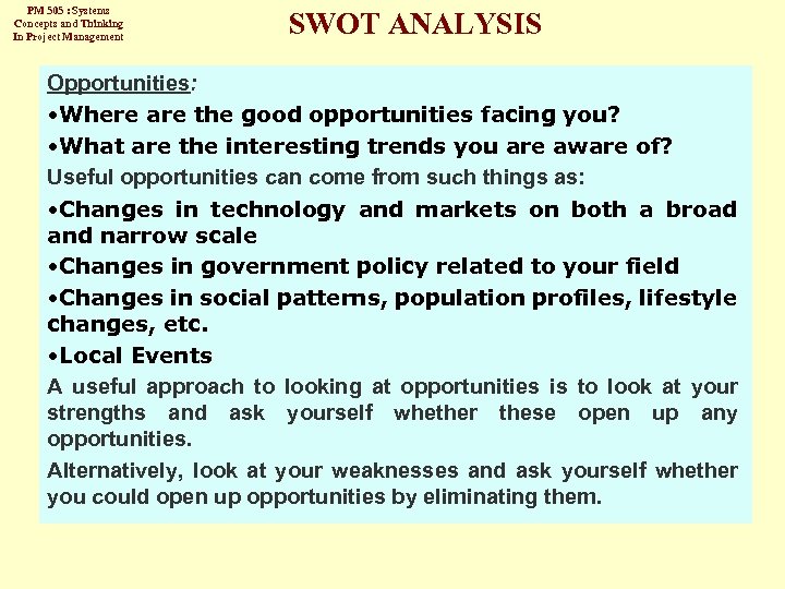 PM 505 : Systems Concepts and Thinking In Project Management SWOT ANALYSIS Opportunities: •