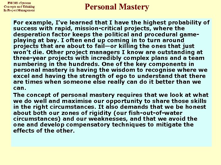 PM 505 : Systems Concepts and Thinking In Project Management Personal Mastery For example,