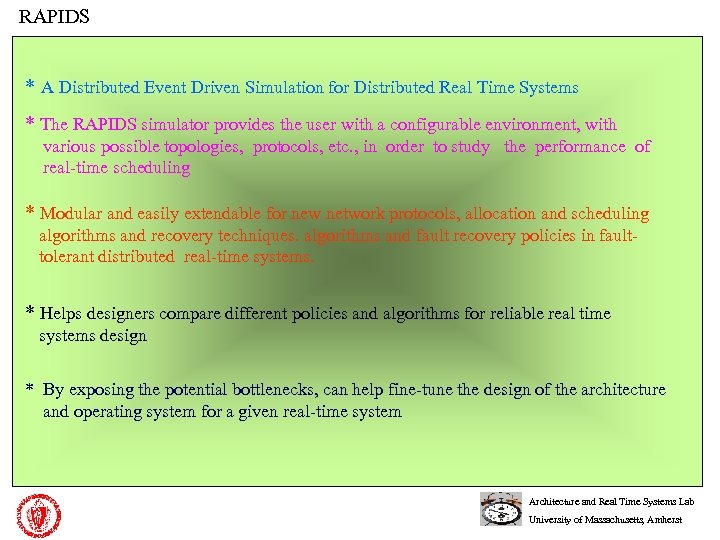 RAPIDS * A Distributed Event Driven Simulation for Distributed Real Time Systems * The