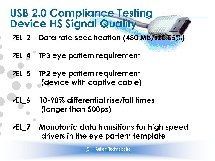 USB 2. 0 Compliance Testing Device HS Signal Quality ä EL_2 Data rate specification