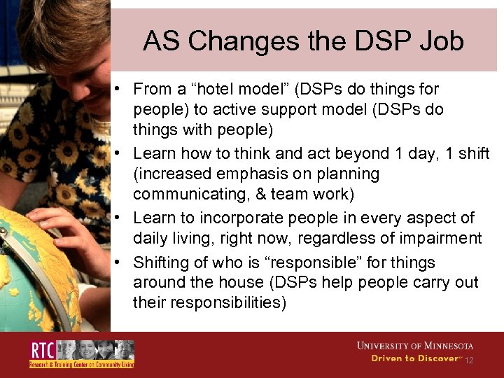 AS Changes the DSP Job • From a “hotel model” (DSPs do things for