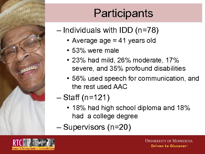 Participants – Individuals with IDD (n=78) • Average = 41 years old • 53%