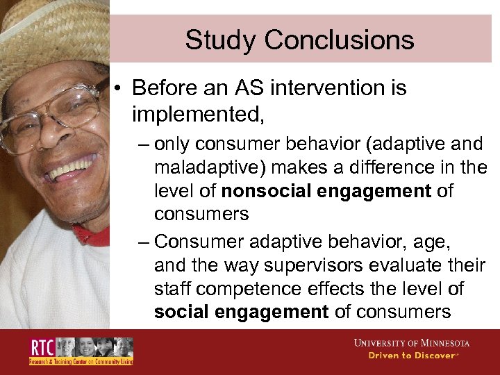 Study Conclusions • Before an AS intervention is implemented, – only consumer behavior (adaptive
