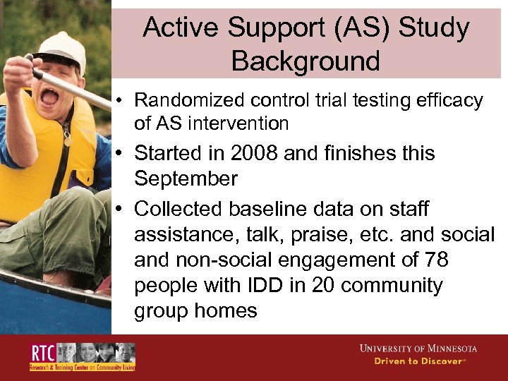 Active Support (AS) Study Background • Randomized control trial testing efficacy of AS intervention