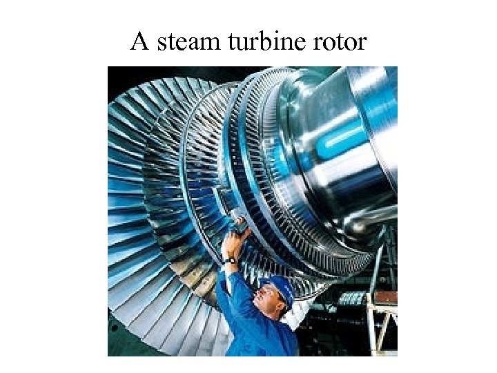 A steam turbine rotor 