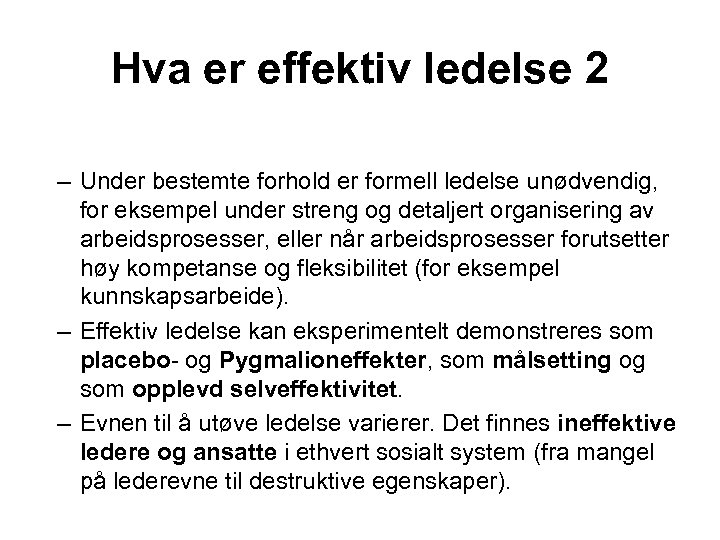 Hva er effektiv ledelse 2 – Under bestemte forhold er formell ledelse unødvendig, for