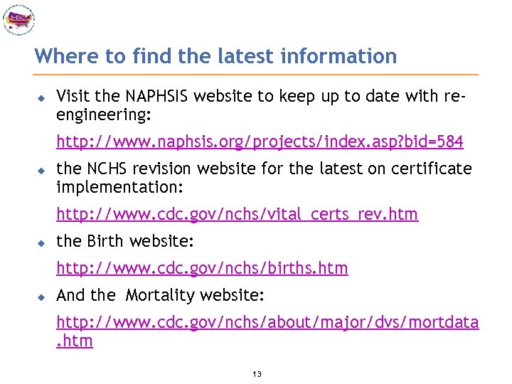 Where to find the latest information u Visit the NAPHSIS website to keep up