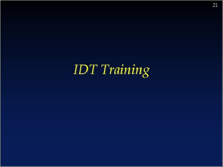 21 IDT Training 