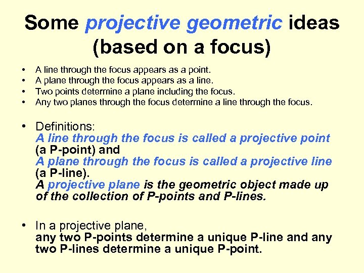 Some projective geometric ideas (based on a focus) • • A line through the